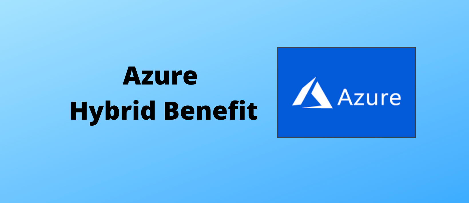 How does Azure Hybrid Benefit work ?