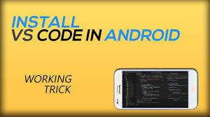 How to install VS Code in an Android Phone?