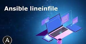 Explaining of Ansible  lineinfile