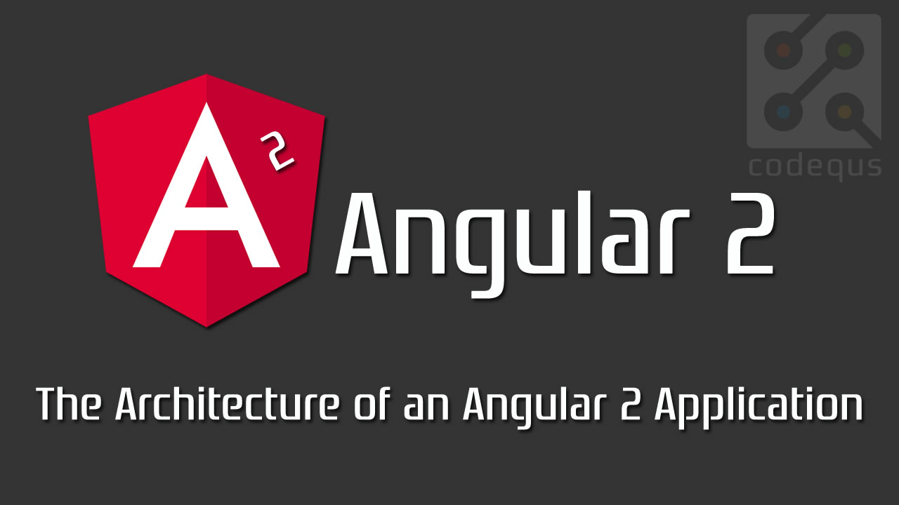 Angular 2 Architecture