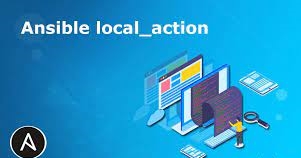 Explaining the Ansible local_action