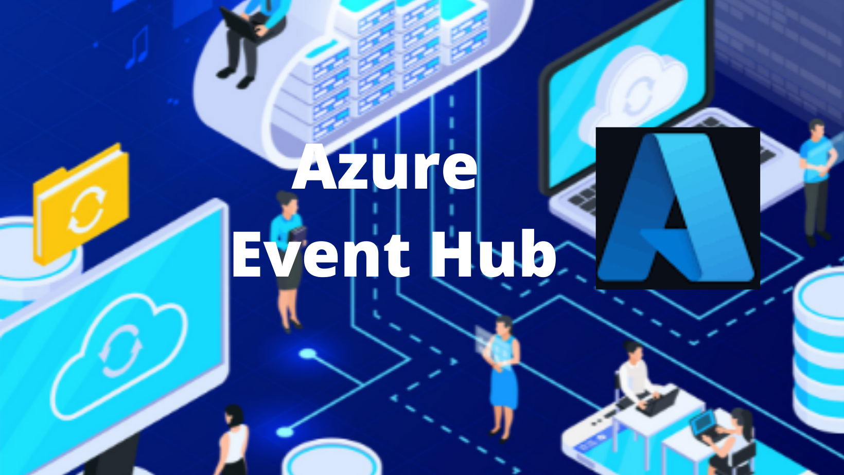 How to Create and Use Event Hub in Azure ?