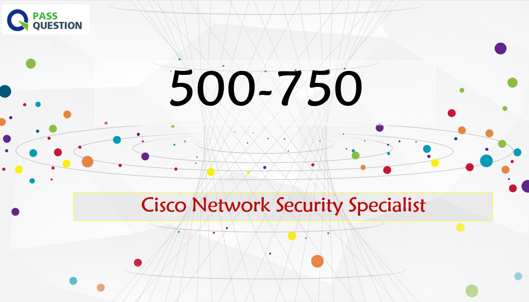 Cisco Network Security Specialist 500-750 CNSS Dumps