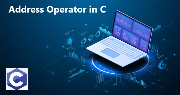 Explanation of Address Operator in C