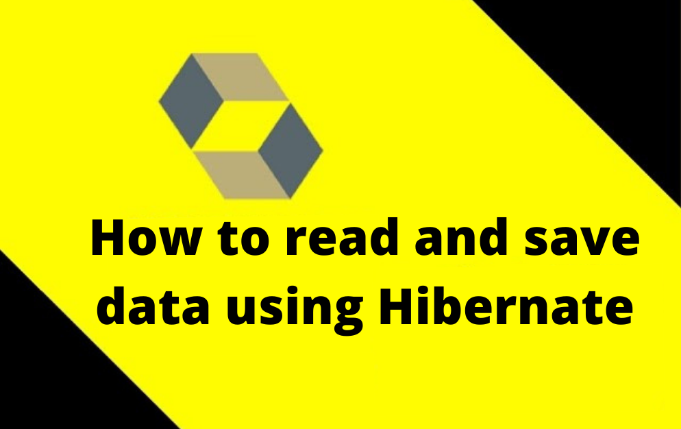 How to read and save data using Hibernate?
