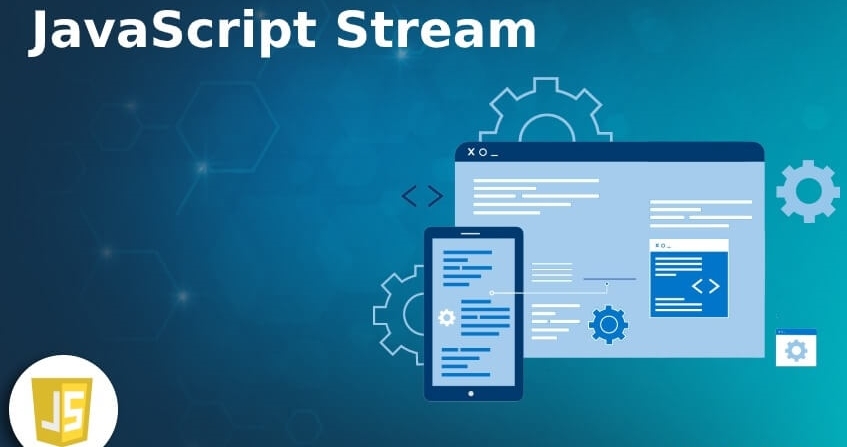 Examples and Advantages of JavaScript Stream