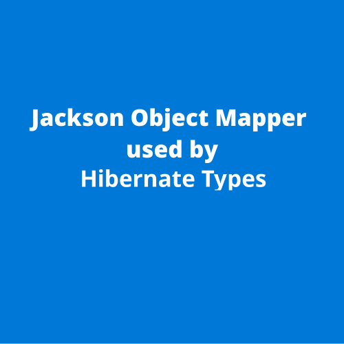 How to customize the Jackson Object Mapper used by Hibernate-Types